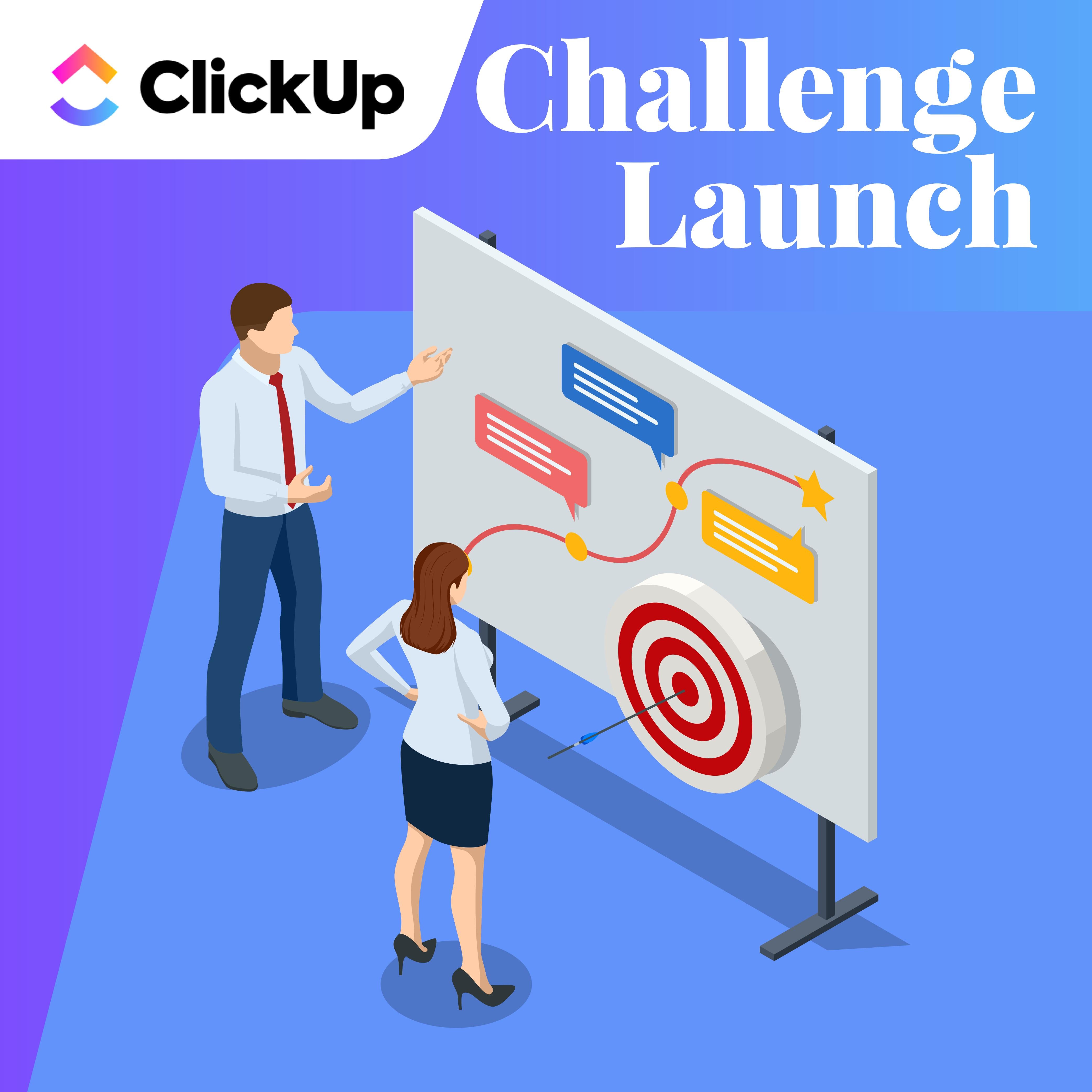 ClickUp - Challenge Launch Project Template