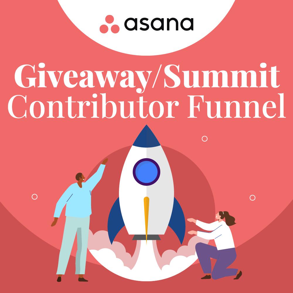 Asana - Giveaway/ Summit Contributor Funnel Project Template