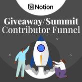 Notion - Giveaway/ Summit Contributor Funnel Project Template