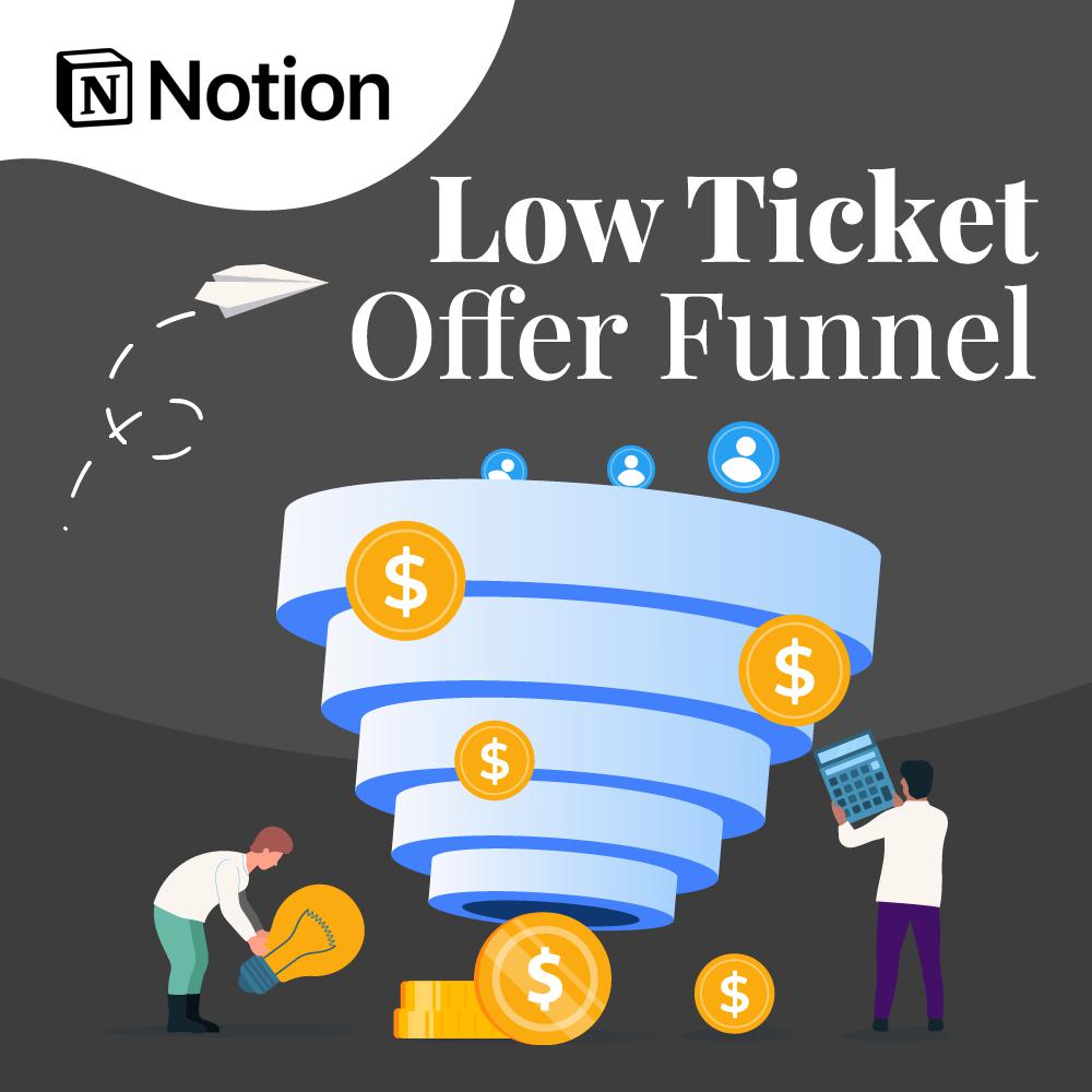 Notion - Low Ticket Offer Funnel Project Template