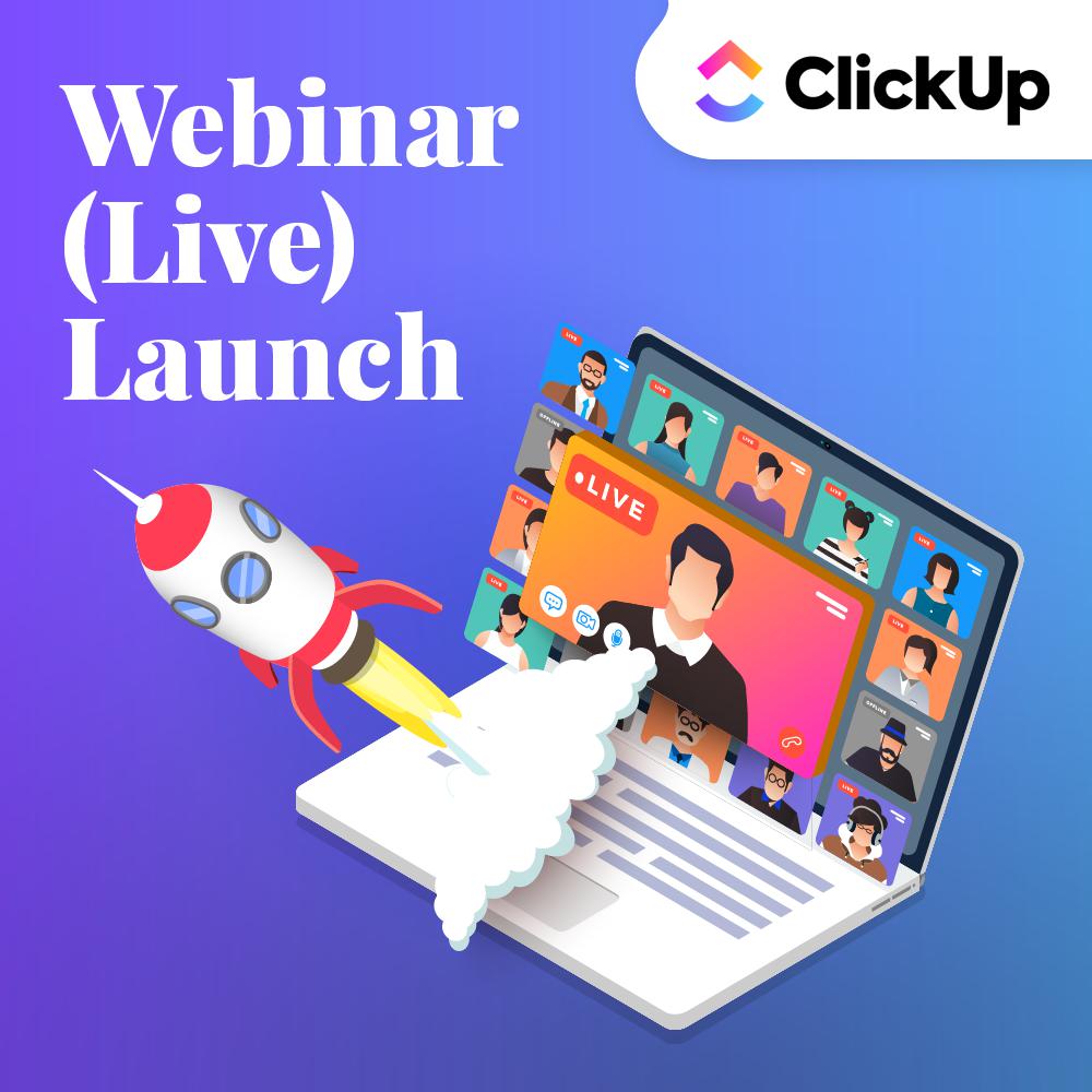 ClickUp - Webinar (Live) Launch Project Template
