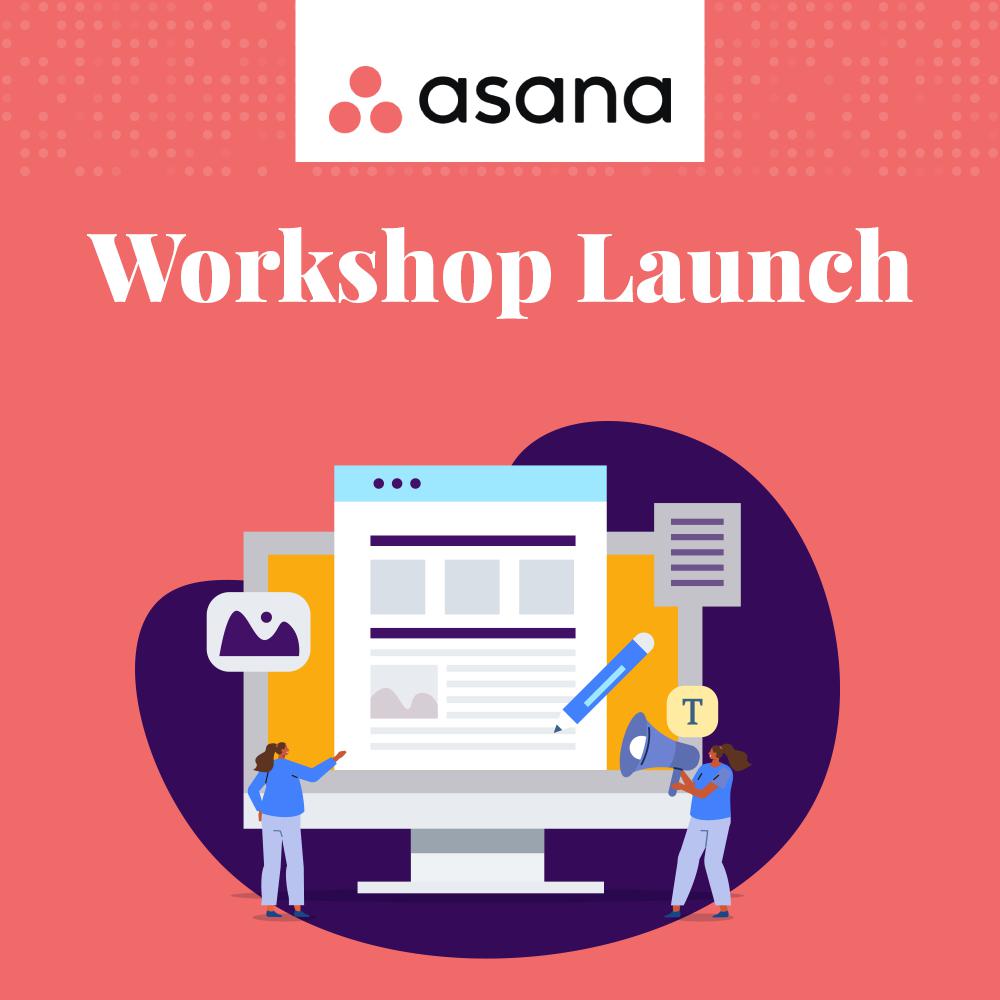 Asana - Workshop Launch Project Template