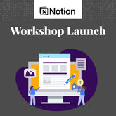 Notion - Workshop Launch Project Template
