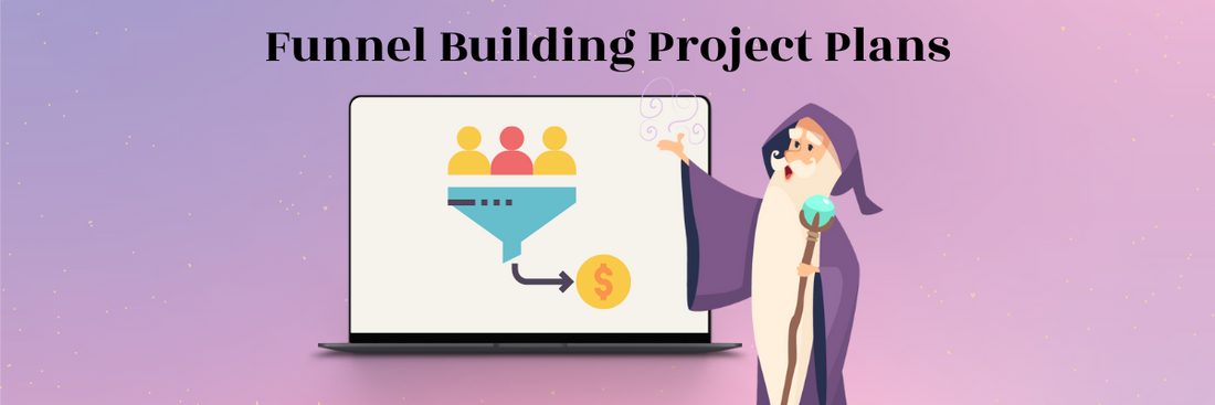 Funnel Building Project Plans