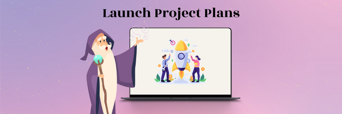Launch Project Plans