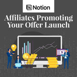 Notion - Affiliates Promoting Your Offer Launch Project Template