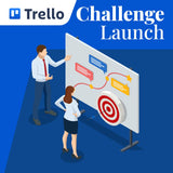 Trello - Challenge Launch Project Template