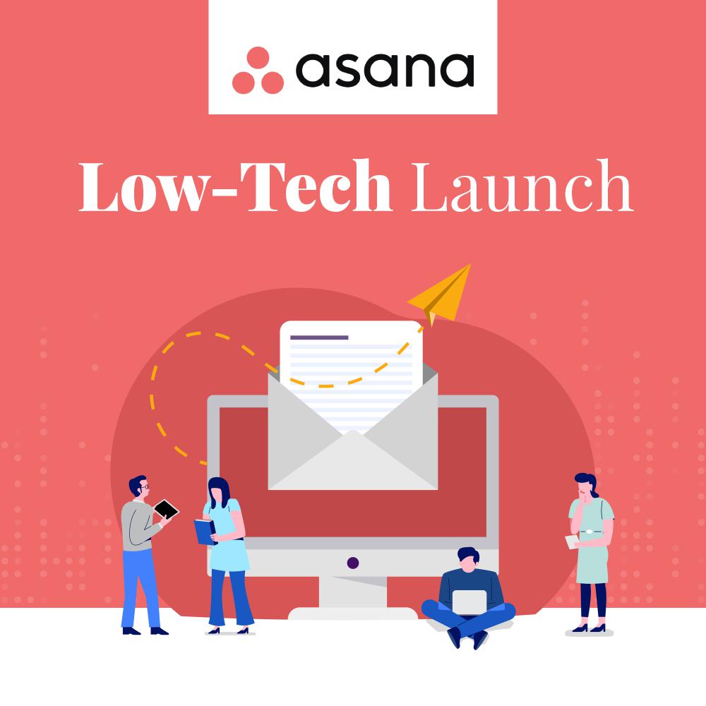 Asana - Low-Tech Launch Project Template