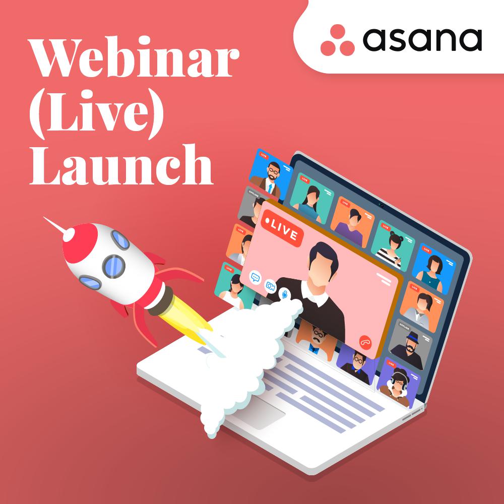 Asana - Webinar (Live) Launch Project Template