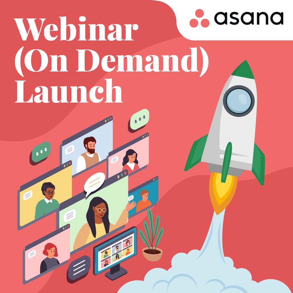 Asana - Webinar (On Demand) Launch Project Template