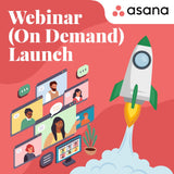 Asana - Webinar (On Demand) Launch Project Template