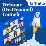 Trello - Webinar (On Demand) Launch Project Template
