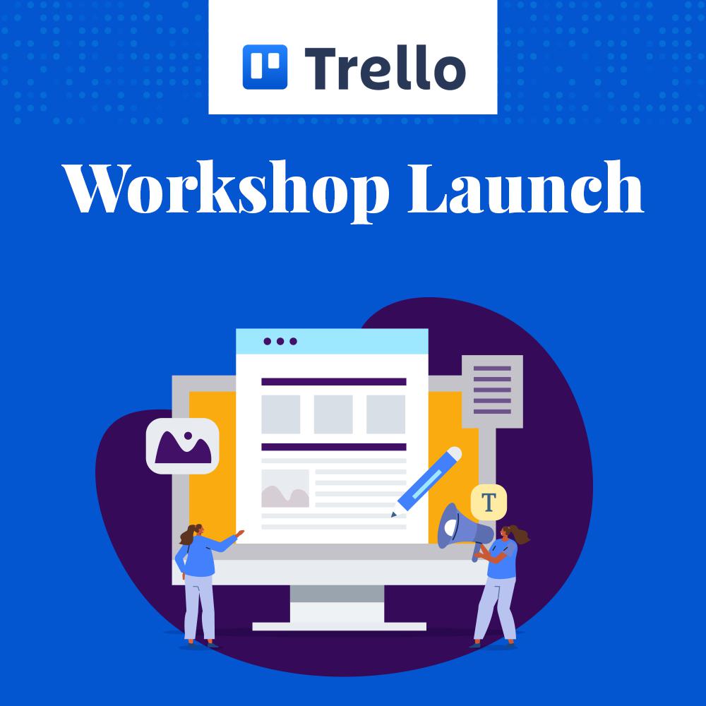 Trello - Workshop Launch Project Template